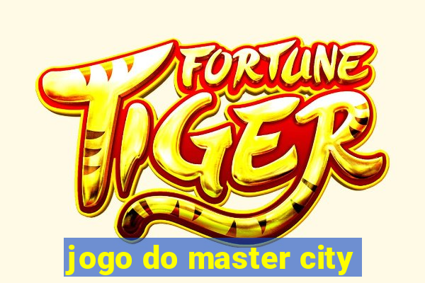 jogo do master city